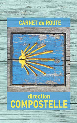 Carnet de route direction Compostelle