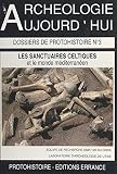 Les sanctuaires celtiques et leurs rapports avec le monde méditerranéen: Actes du Colloque de St-Riquier (8 au 11 novembre 1990) organisés par la direction ... et l'UMR 126 du CNRS (French Edition)