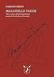 Masaniello Parise: La vita e l’opera