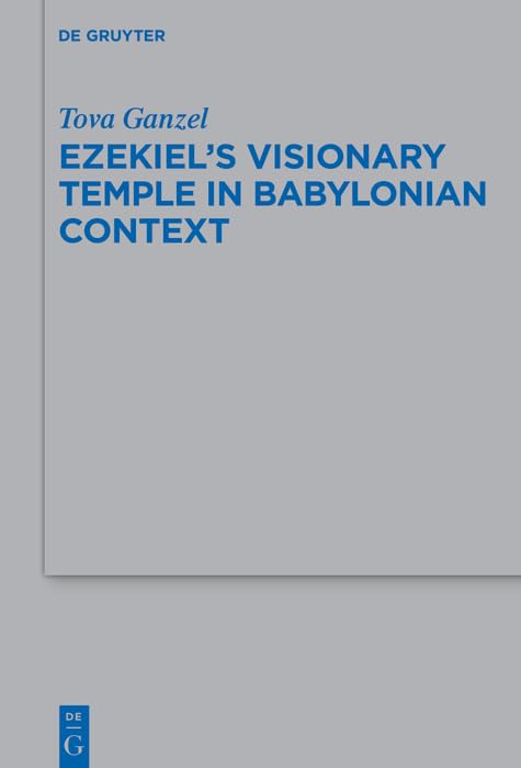 Cover of Ezekiel's Visionary Temple in Babylonian Context