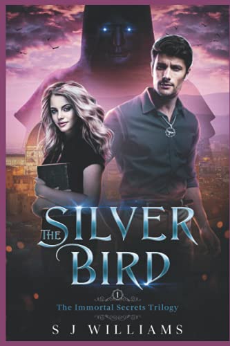 Cover of The Silver Bird: Immortal Secrets Trilogy Book One (Immortals Secrets Trilogy)