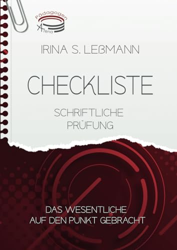 Checkliste Schriftliche Prüfung: Prüfungsvorbereitung zum Geprüften Aus- und Weiterbildungspädagogen (IHK)