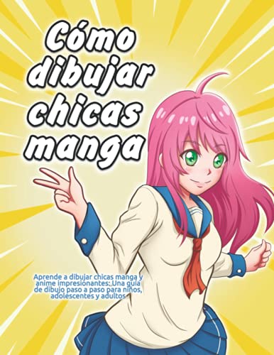 Cómo dibujar chicas manga impresionantes