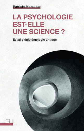 La  psychologie est-elle une science ? Essai d'épistémologie critique