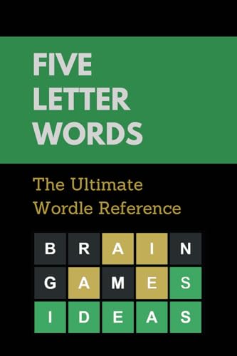 Cover of Five Letter Words: The Ultimate Reference for Solving Wordle