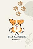 Composition Notebook Stay Pawzitive Wide Ruled Happy Puppy 6