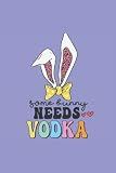 Some bunny needs vodka: Funny Easter composite notebook with cute easter bunny bookcover