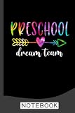 Preschool Dream Team Students Teachers Back To School Notebo