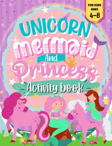 Unicorn Mermaid And Princess Activity Book For Kids cover