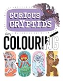 CURIOUS CRYPTIDS - Easy Colouring Book (For Kids and Adults)