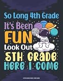 So Long 4Th Grade 5Th Grade Here I Come Book Fifth Grade Her