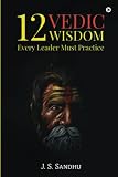 12 Vedic Wisdom Every Leader Must Practice