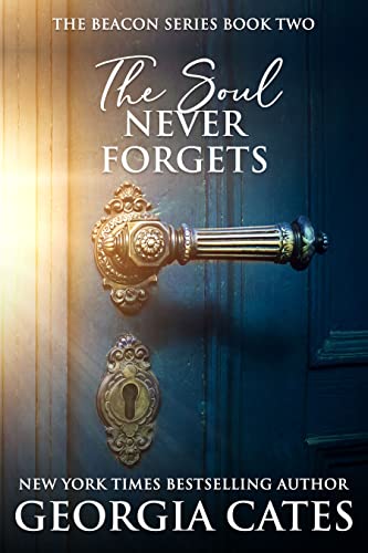 Cover of The Soul Never Forgets: A Paranormal Romance of Fated Love and Reincarnation (The Beacon Series Book 2)