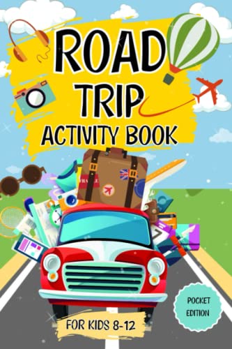 Road Trip Activity Book For Kids Ages 8-12 cover