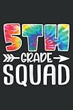 5Th Grade Squad Tie Dye Back to School Teacher Student Quote: Wide Ruled Line Paper, Lined Notebook Journal with 6x9 inches, 110 Pages for Work, School and College Supplies