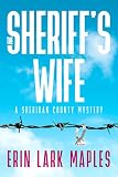 The Sheriff's Wife: A small town mystery novella (The Sheridan County Mysteries)