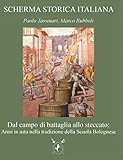 Dal campo di battaglia allo steccato — Armi in asta