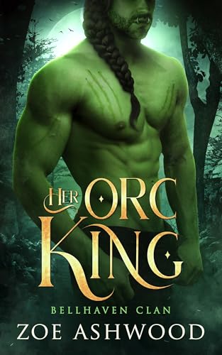 Cover of Her Orc King: A Monster Fantasy Romance (Bellhaven Clan Book 1)