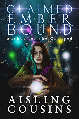 Cover of Claimed Ember Bound: Anchor for the Changed Book Two
