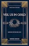 Veil Us in Gold (Sins of the Divine Book 1)