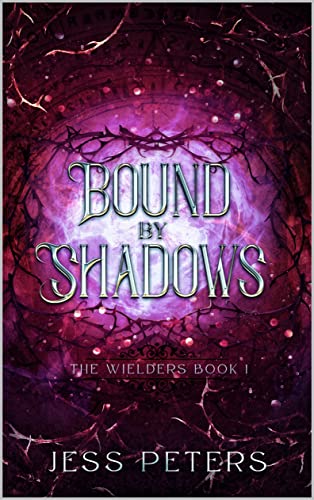 Cover of Bound By Shadows (The Wielders Book 1)