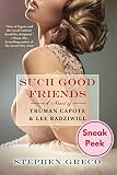 Such Good Friends Sneak Peek A Novel Of Truman Capote Lee Ra