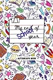 My End of School Year Autograph Book: Collect Signatures, Special Messages and Happy Memories from Classmates and Teachers - Last Day School - Keepsake For Students and Teachers