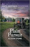 Plain Pursuit A Thrilling Amish Suspense A Love Inspired Fbi