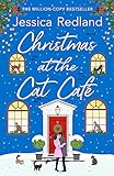 Christmas at the Cat Café: Curl up with this feel-good festive treat from MULTI-MILLION COPY BESTSELLER Jessica Redland (The Castle Street Collection Book 4)