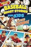 Baseball Short Stories For Kids Inspirational Crazy And Unfo