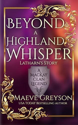 Cover of Beyond a Highland Whisper - Latharn's Story - (A MacKay Clan Legend) A Scottish Fantasy Romance