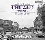 Down Home Blues Chicago Volume 3 The Special Stuff