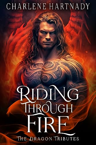 Cover of Riding Through Fire (The Dragon Tributes Book 1)