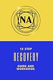 Na 12 Step Recovery Guide And Workbook Narcotics Anonymous R