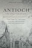 Antioch The First Christians