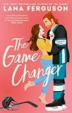 The Game Changer: the perfect spicy fake dating hockey romcom