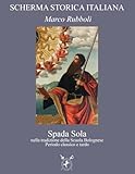Spada Sola nella tradizione della Scuola Bolognese