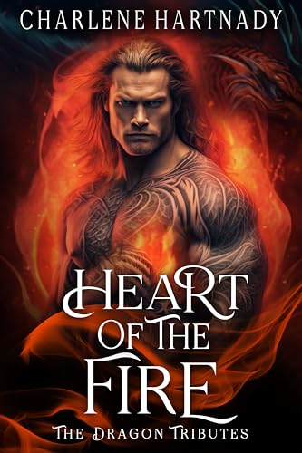 Cover of Heart of the Fire (The Dragon Tributes Book 3)