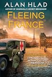 Fleeing France A Wwii Novel Of Sacrifice And Rescue In The F