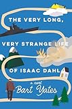 The Very Long Very Strange Life Of Isaac Dahl