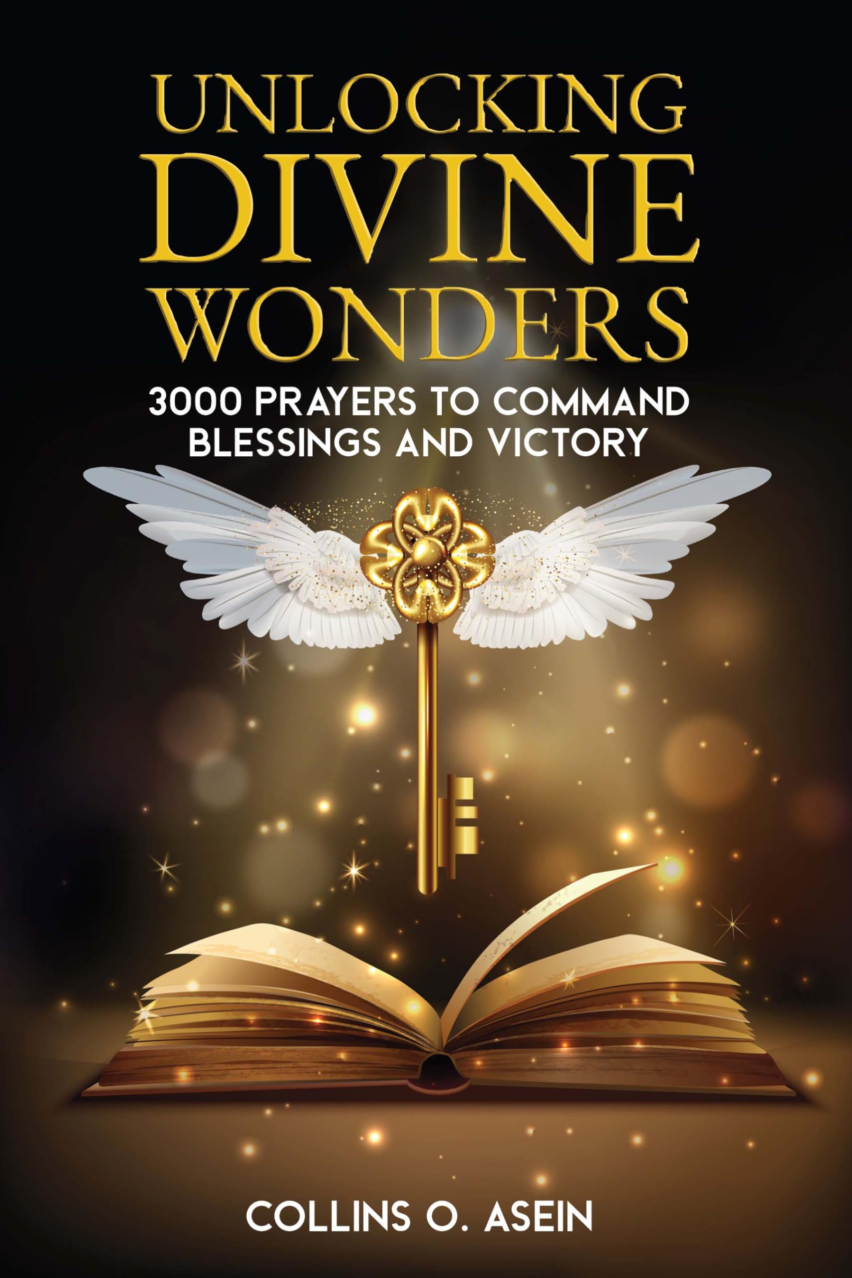 Unlocking Divine Wonders 3000 by Collins Asein