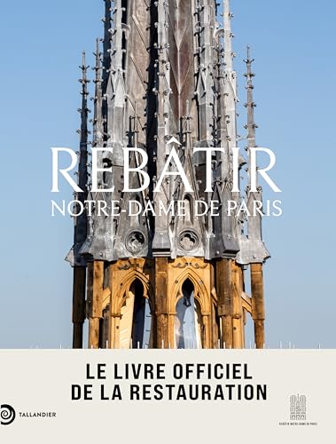 Rebâtir Notre-Dame de Paris