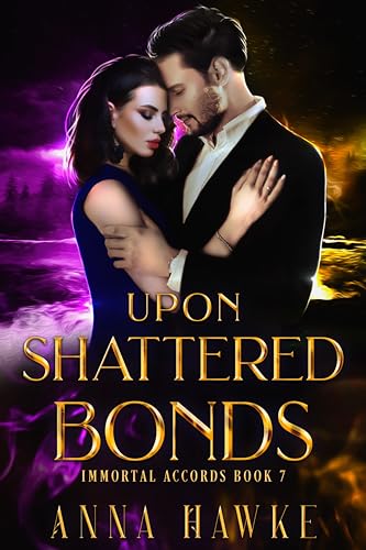 Cover of Upon Shattered Bonds (The Immortal Accords Book 7)