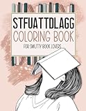 STFUATTDLAGG Coloring Book For Smutty Book Lovers: Bookish Colouring Book for Women Who Love Spicy Romance Books and Novels - Smut Reader Book With Quotes and Illustrations