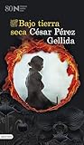 Bajo tierra seca: Premio Nadal de Novela 2024 entre los mejores libros de 2024