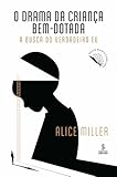 O drama da criança bem-dotada: A busca do verdadeiro eu (Portuguese Edition)