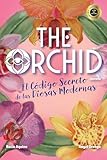 The Orchid El C Digo Secreto De Las Diosas Modernas Spanish