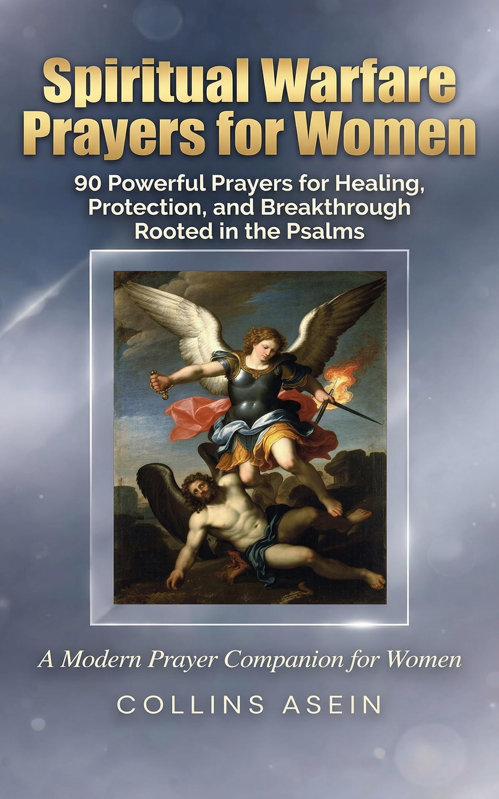 Spiritual Warfare Prayers For Women Psalms by Collins Asein