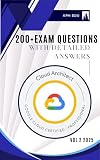 Google Cloud Professional Cloud Architect exam prep: 200+ questions with detailed answers