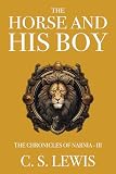 The Horse and His Boy (The Chronicles of Narnia Book 3)